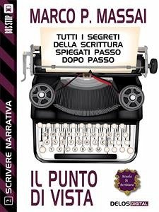 Scrivere narrativa 2 - Il punto di vista (eBook, ePUB) - P. Massai, Marco