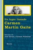 Un lugar llamado Carmen Martín Gaite (eBook, ePUB)