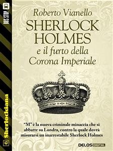 Sherlock Holmes e il furto della Corona Imperiale (eBook, ePUB) - Roberto, Vianello