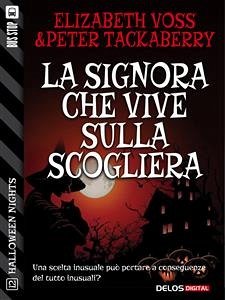 La signora che vive sulla scogliera (eBook, ePUB) - Tackaberry, Peter; Voss, Elizabeth