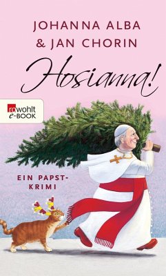 Hosianna! / Papst Petrus Bd.3 (eBook, ePUB) - Alba, Johanna; Chorin, Jan