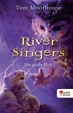 Die große Flut / River Singers Bd.2 (eBook, ePUB)