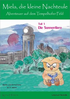 Miela, die kleine Nachteule vom Tempelhofer Feld (eBook, ePUB) - Hüsers, Kena