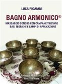 Bagno Armonico® - Massaggio sonoro con campane tibetane (eBook, ePUB)