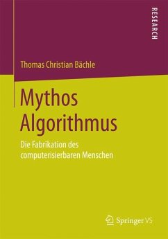 Mythos Algorithmus - Bächle, Thomas Christian