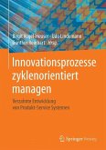 Innovationsprozesse zyklenorientiert managen