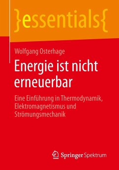 Energie ist nicht erneuerbar - Osterhage, Wolfgang