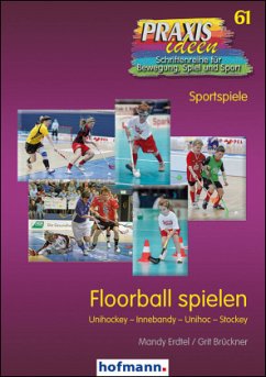 Floorball spielen - Erdtel, Mandy;Brückner, Grit