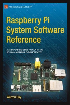 Raspberry Pi System Software Reference - Gay, Warren