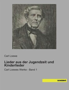 Lieder aus der Jugendzeit und Kinderlieder - Loewe, Carl