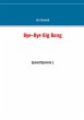 Bye-Bye Big Bang - Bild 1