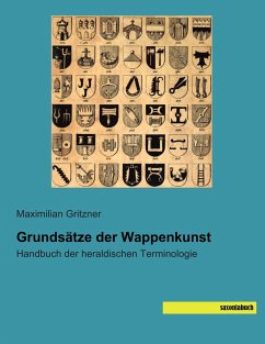 Grundsätze der Wappenkunst - Gritzner, Maximilian