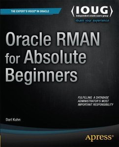 Oracle RMAN for Absolute Beginners - Kuhn, Darl