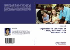 Organizational Behaviour of Library Personnels : An Elaborate Study