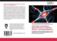 Actividad catecolasa generada por el sistema Cobre-1,4-butanodiamina - Segoviano-Garfias, José de Jesús Nezahualcóyotl;García-Herrera, Y. Yessenia S.;González-Ponce, M. del Refugio