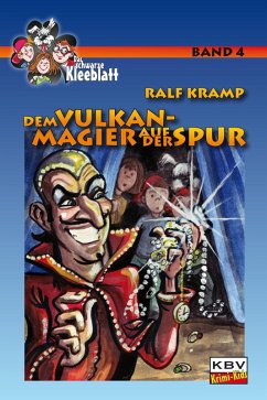 Dem Vulkan-Magier auf der Spur / Das schwarze Kleeblatt Bd.4 (eBook, ePUB) - Kramp, Ralf