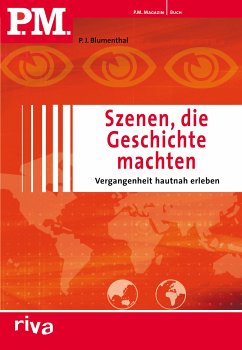 P.M. Szenen, die Geschichte machten (eBook, PDF) - Blumenthal, P. J.