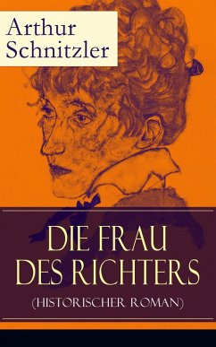 Die Frau des Richters (Historischer Roman) (eBook, ePUB) - Schnitzler, Arthur
