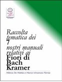 Raccolta tematica dei nostri 7 manuali relativi ai Fiori di Bach Kramer (eBook, PDF)