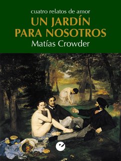 Un jardín para nosotros (eBook, ePUB) - Crowder, Matías