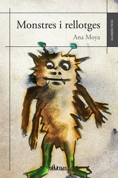 Monstres i rellotges (eBook, ePUB) - Moya, Ana