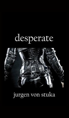 Desperate (eBook, ePUB) - Stuka 2017-06-28, Jurgen von