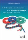 Analisi finanziaria e modelli di servizio per il recupero della redditività delle cooperative della pesca (eBook, ePUB)