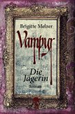 Die Jägerin / Vampyr-Trilogie Bd.2 (eBook, ePUB)