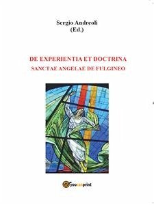 De experientia et doctrina Sanctae Angelae de Fulgineo (eBook, PDF) - Andreoli, Sergio