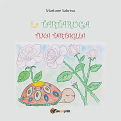 La Tartaruga Tina Tartaglia (eBook, PDF) - Martone, Sabrina