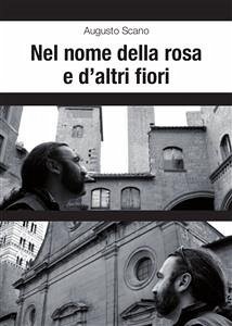 Nel nome della Rosa e d’altri fiori (eBook, PDF) - Scano, Augusto