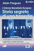 L'Unione Monetaria Europea: storia segreta di una tragedia (eBook, ePUB)