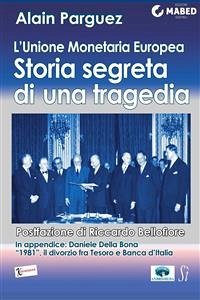 L'Unione Monetaria Europea: storia segreta di una tragedia (eBook, ePUB) - Parguez, Alain