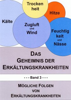 Das Geheimnis der Erkältungskrankheiten 3 (eBook, ePUB) - M. Kolleritsch, Günther