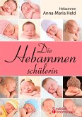 Die Hebammenschülerin (eBook, ePUB)