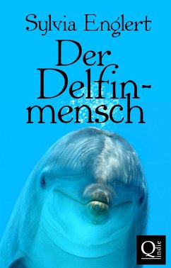 Der Delfinmensch (eBook, ePUB) - Englert, Sylvia