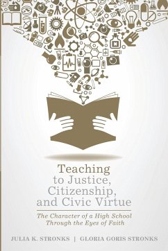 Teaching to Justice, Citizenship, and Civic Virtue - Stronks, Julia K.; Stronks, Gloria Goris