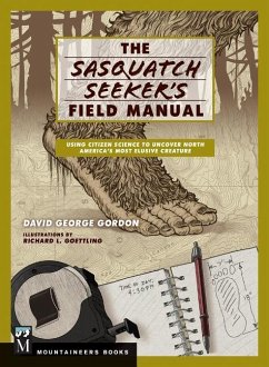 Sasquatch Seeker's Field Manual - Gordon, David