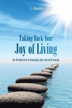 Taking Back Your Joy of Living - Reynolds, J. L.