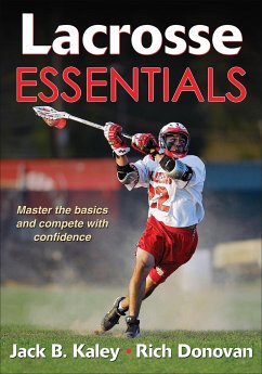 Lacrosse Essentials - Kaley, Jack B.; Donovan, Rich