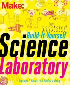 The Annotated Build-It-Yourself Science Laboratory - Oskay, Windell; Barrett, Raymond