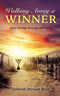 Walking Away a Winner - Bush, Deborah Morgan