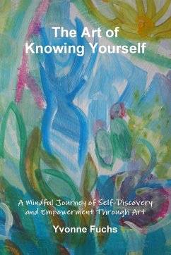 The Art of Knowing Yourself - Fuchs, Yvonne