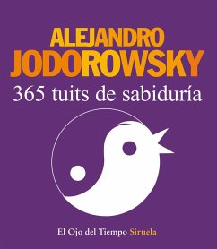 365 tuits de sabiduría - Jodorowsky, Alejandro