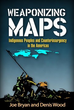 Weaponizing Maps - Bryan, Joe; Wood, Denis