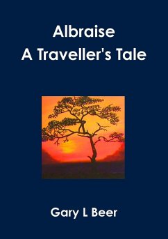 Albraise A Traveller's Tale - Beer, Gary L