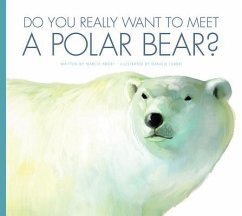 Do You Really Want to Meet a Polar Bear? - Aboff, Marcie