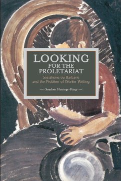 Looking for the Proletariat - Hastings-King, Stephen