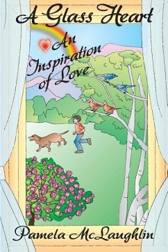 A Glass Heart: An Inspiration of Love - McLaughlin, Pamela