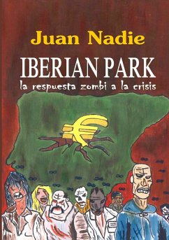 IBERIAN PARK - la respuesta zombi a la crisis - Nadie, Juan